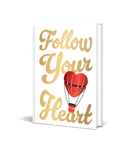 Follow Your Heart