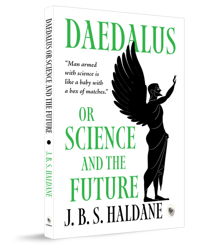 Daedalus, or Science and the Future
