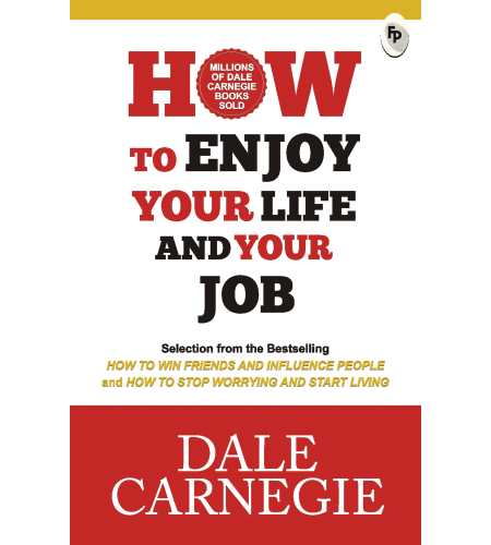 How To Enjoy Your Life And Your Job