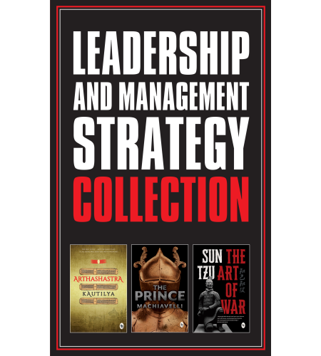 Leadership and Management Strategy Collection - The Prince, The Art of War, and Arthashastra  (Set of 3 Books)