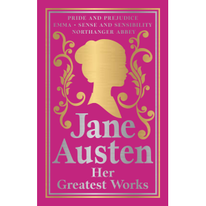 Greatest Works Jane Austen (Deluxe Hardbound Edition)