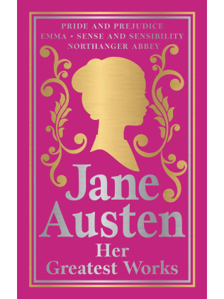 Greatest Works Jane Austen (Deluxe Hardbound Edition)